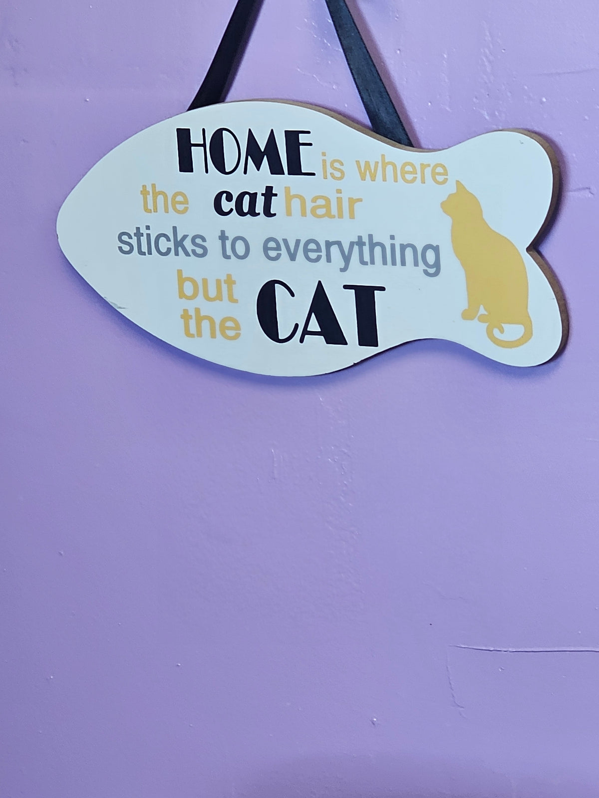 Home Is Where The Cat Hair Sticks Wall Sign