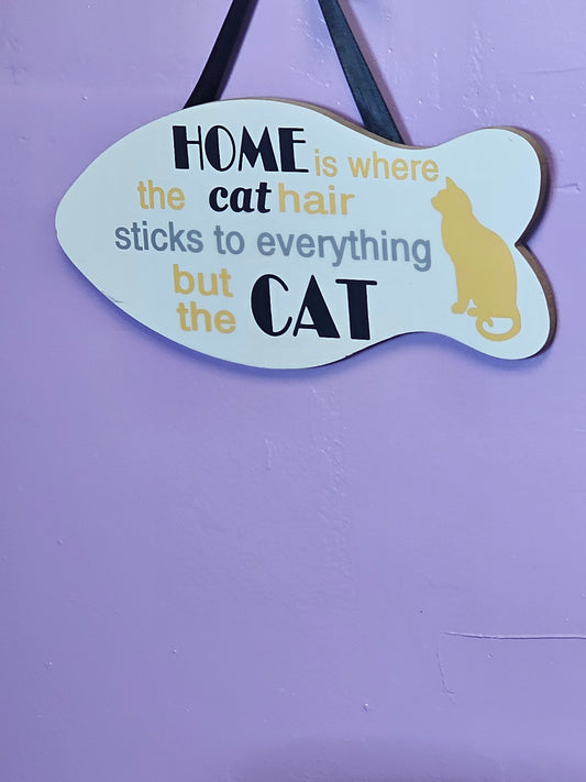 Home Is Where The Cat Hair Sticks Wall Sign